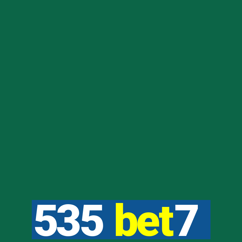 535 bet7